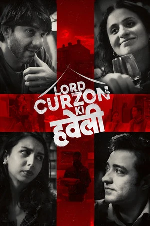 Lord Curzon Ki Haveli 2023 Hindi Dual Audio WEB-DL 720p - 480p - 1080p